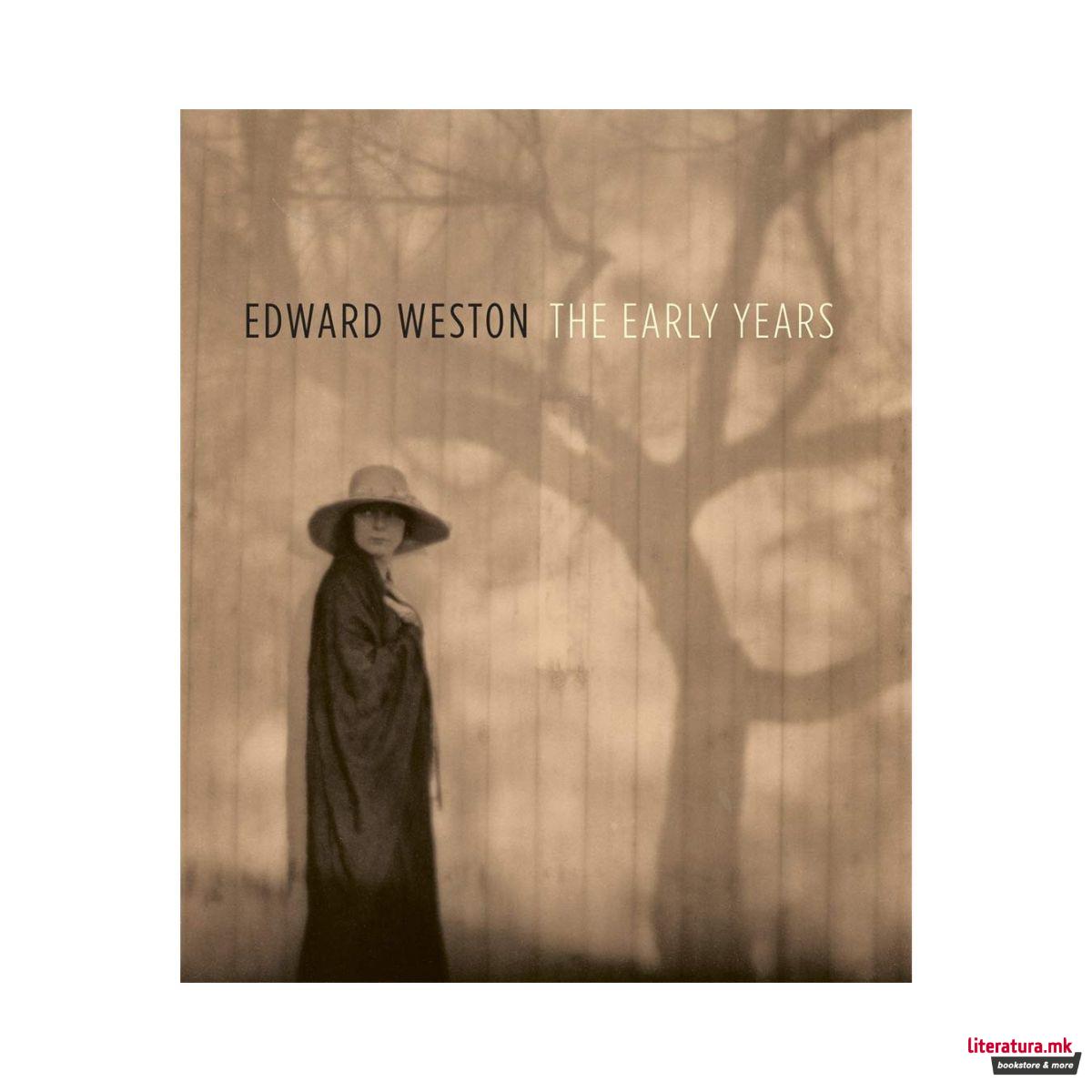 Edward Weston: The Early Years 