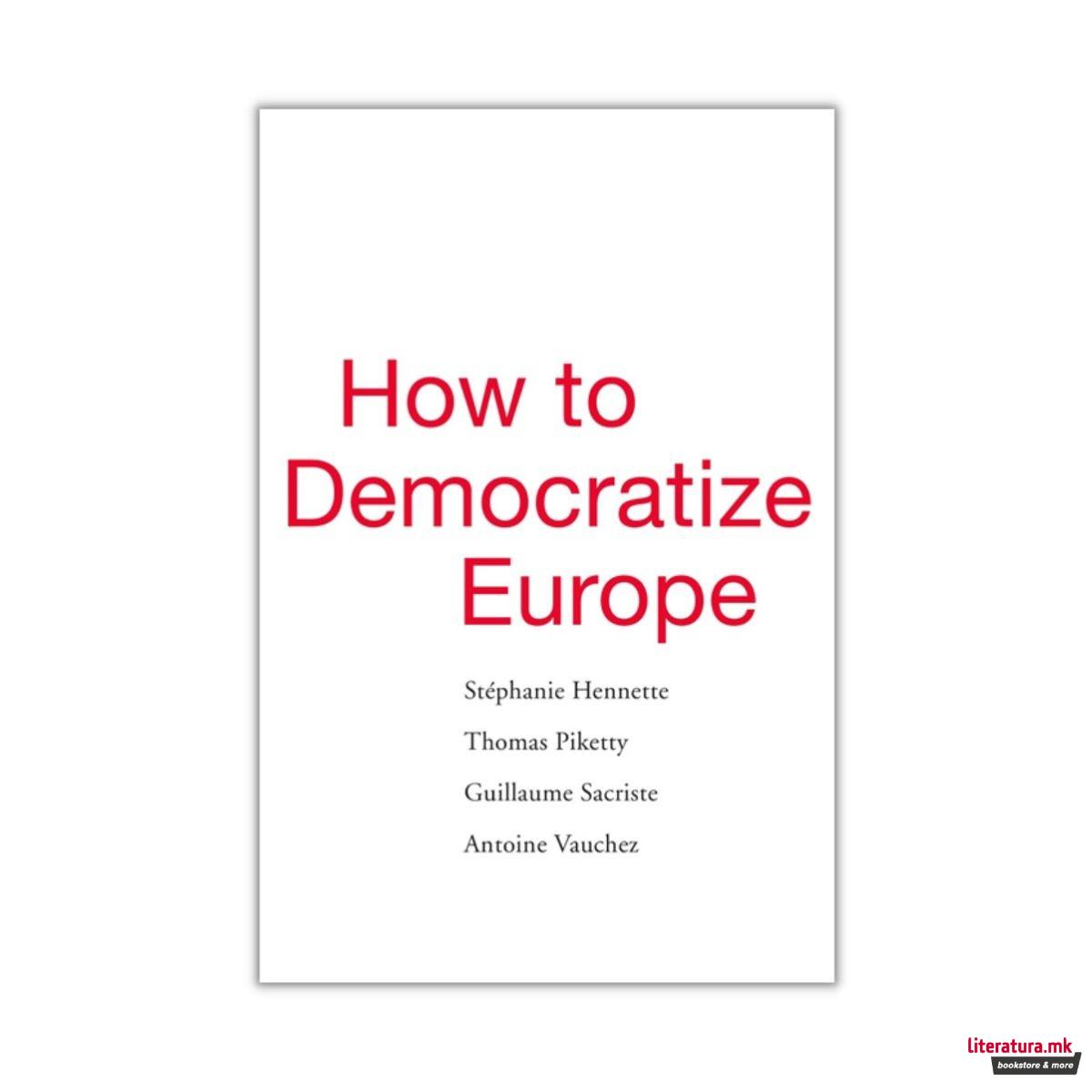 How to Democratize Europe 