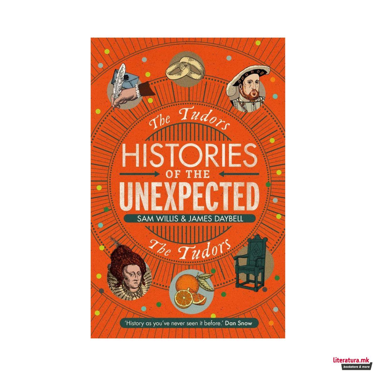 Histories of the Unexpected: The Tudors 