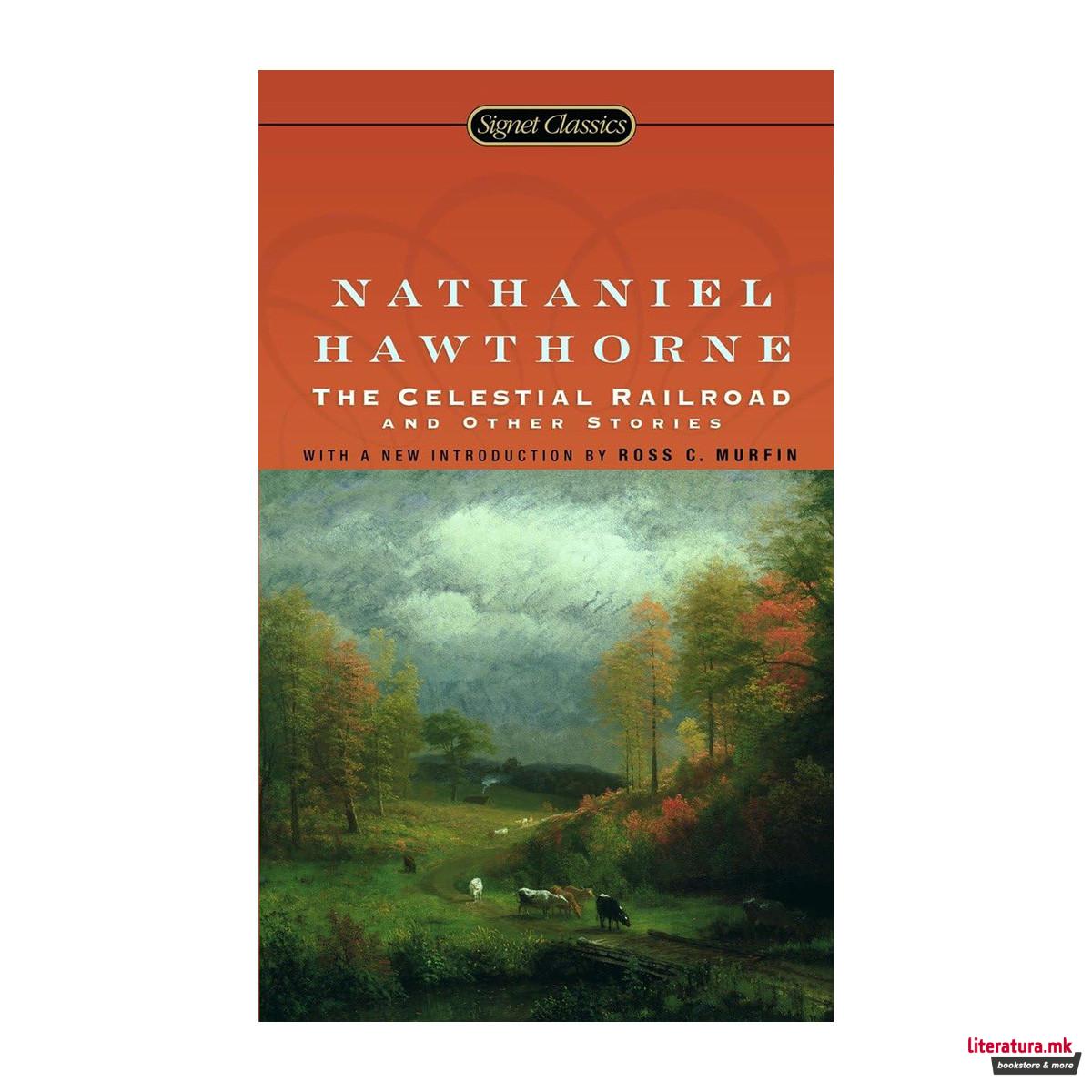 The Celestial Railroad : And Other Stories 