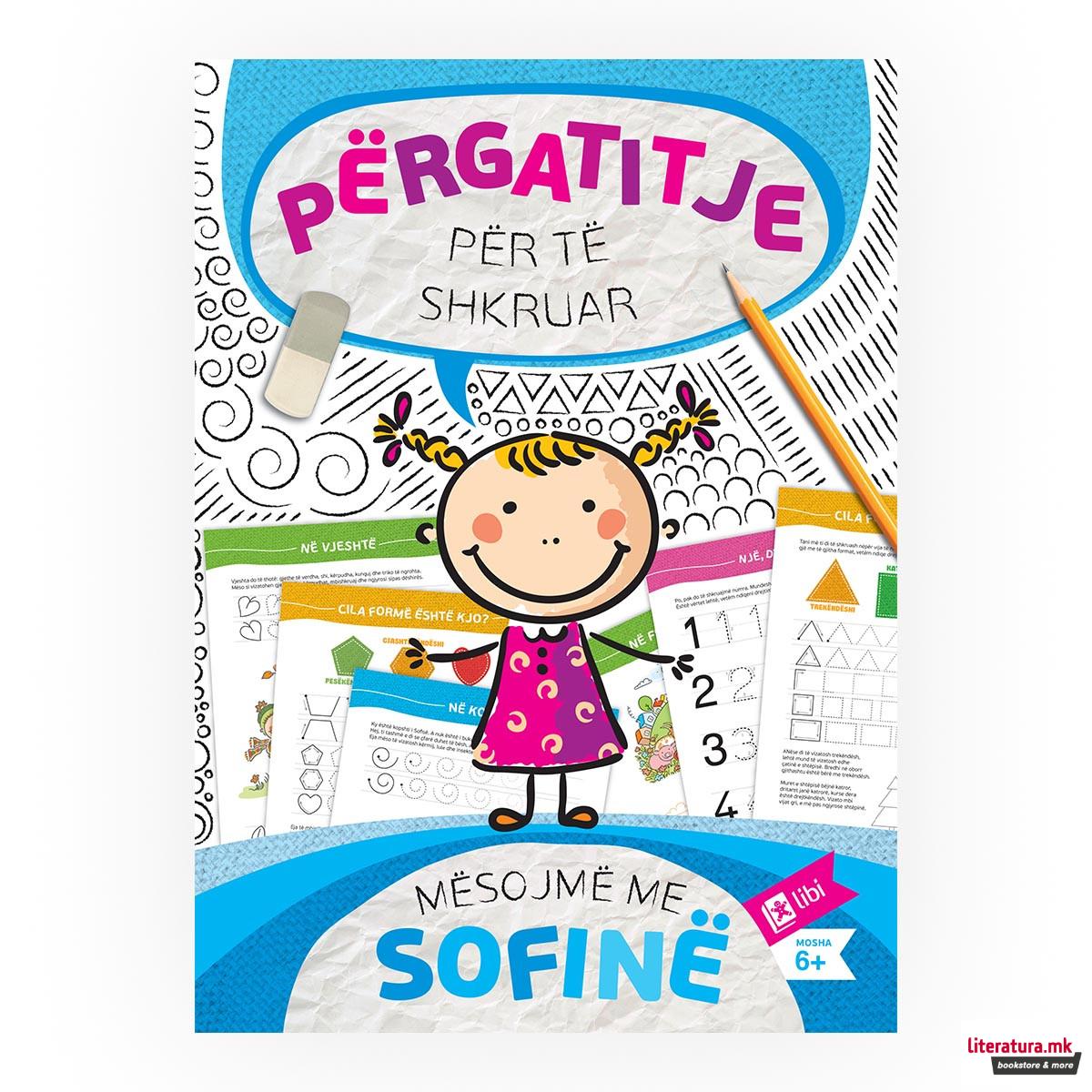 Përgatitje për të shkruar : mësojmë me Sofinë : mosha 6+