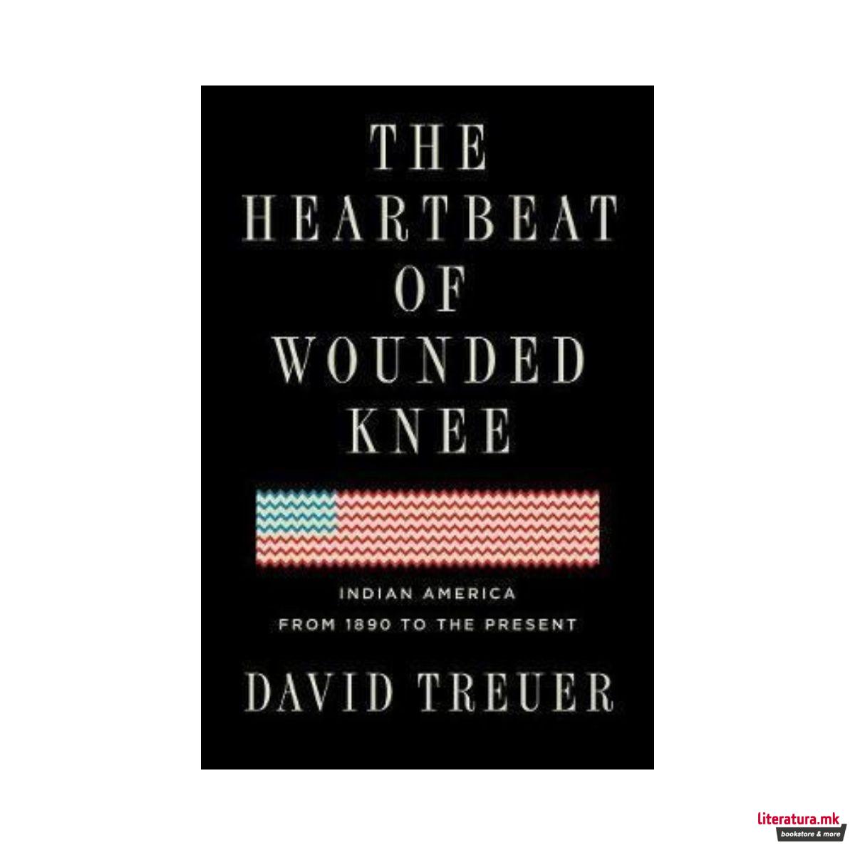 The Heartbeat of Wounded Knee 