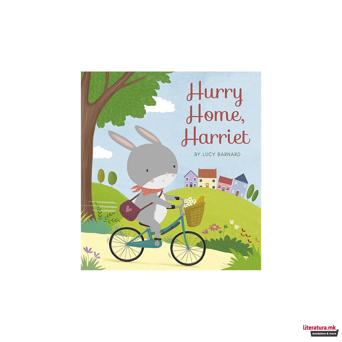 Hurry Home, Harriet : A Birthday Story 