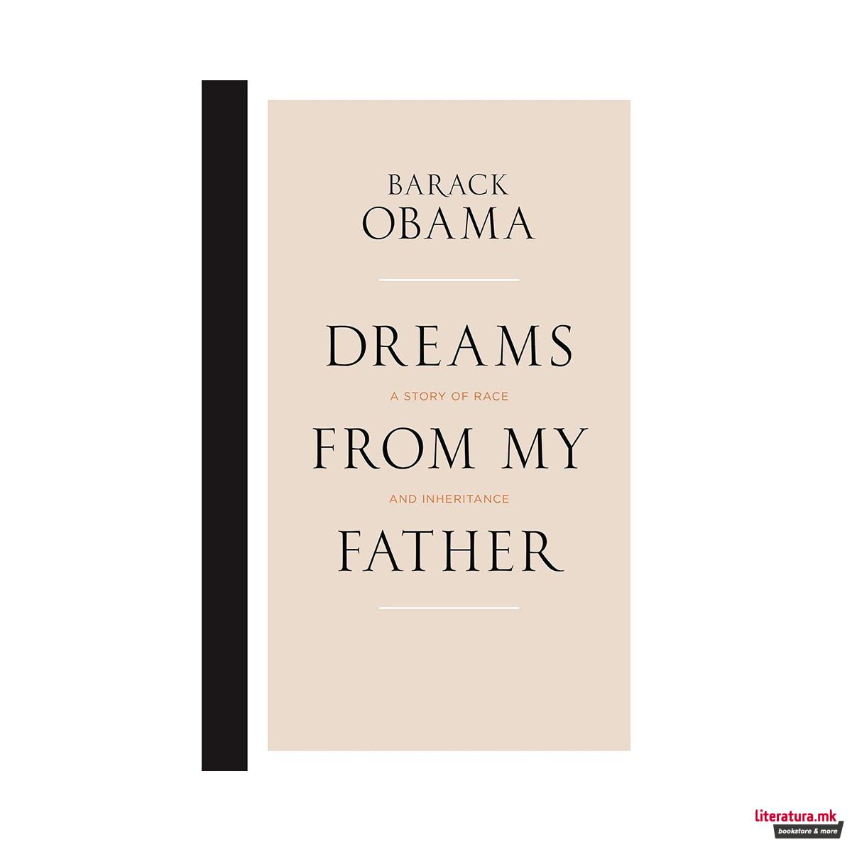 Dreams from My Father : A Story of Race and Inheritance 