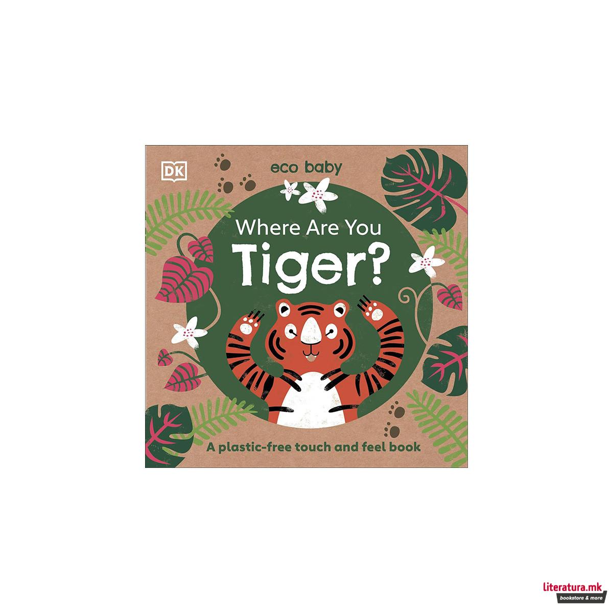 Eco Baby: Where Are You Tiger? 