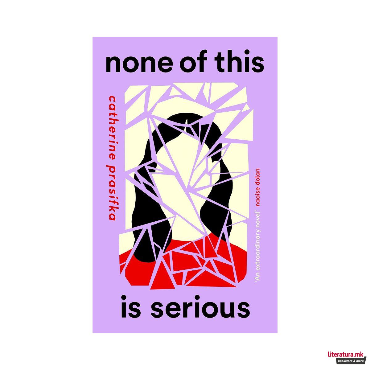 None of This Is Serious 