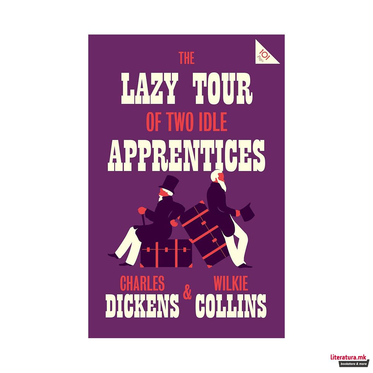 The Lazy Tour of Two Idle Apprentices (Alma Classics) 