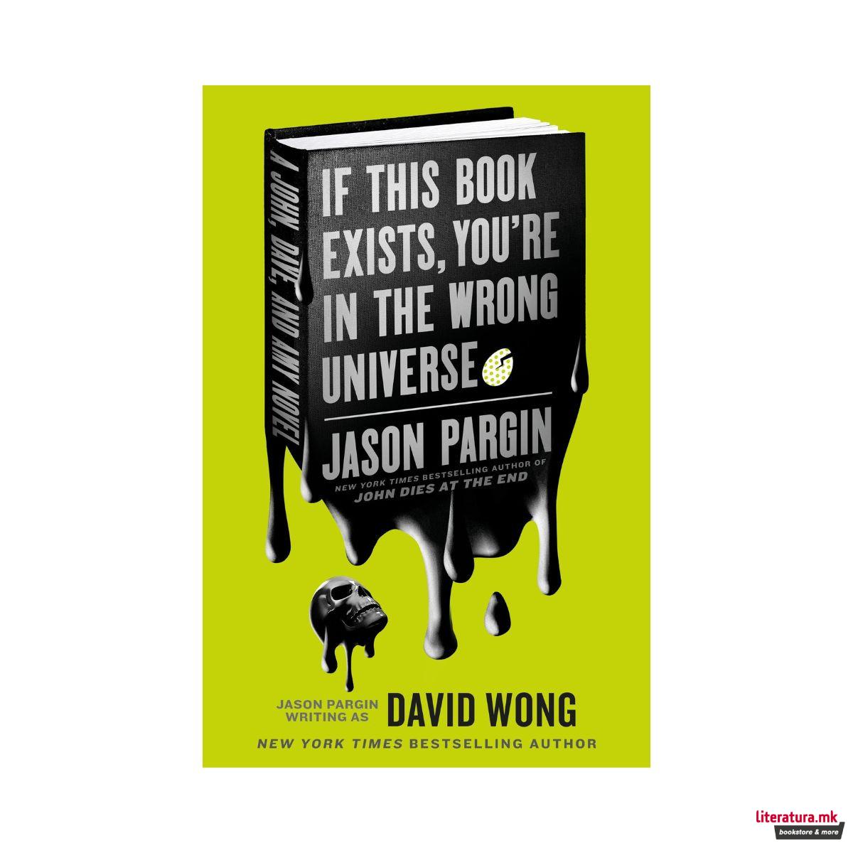 If This Book Exists, You're in the Wrong Universe 