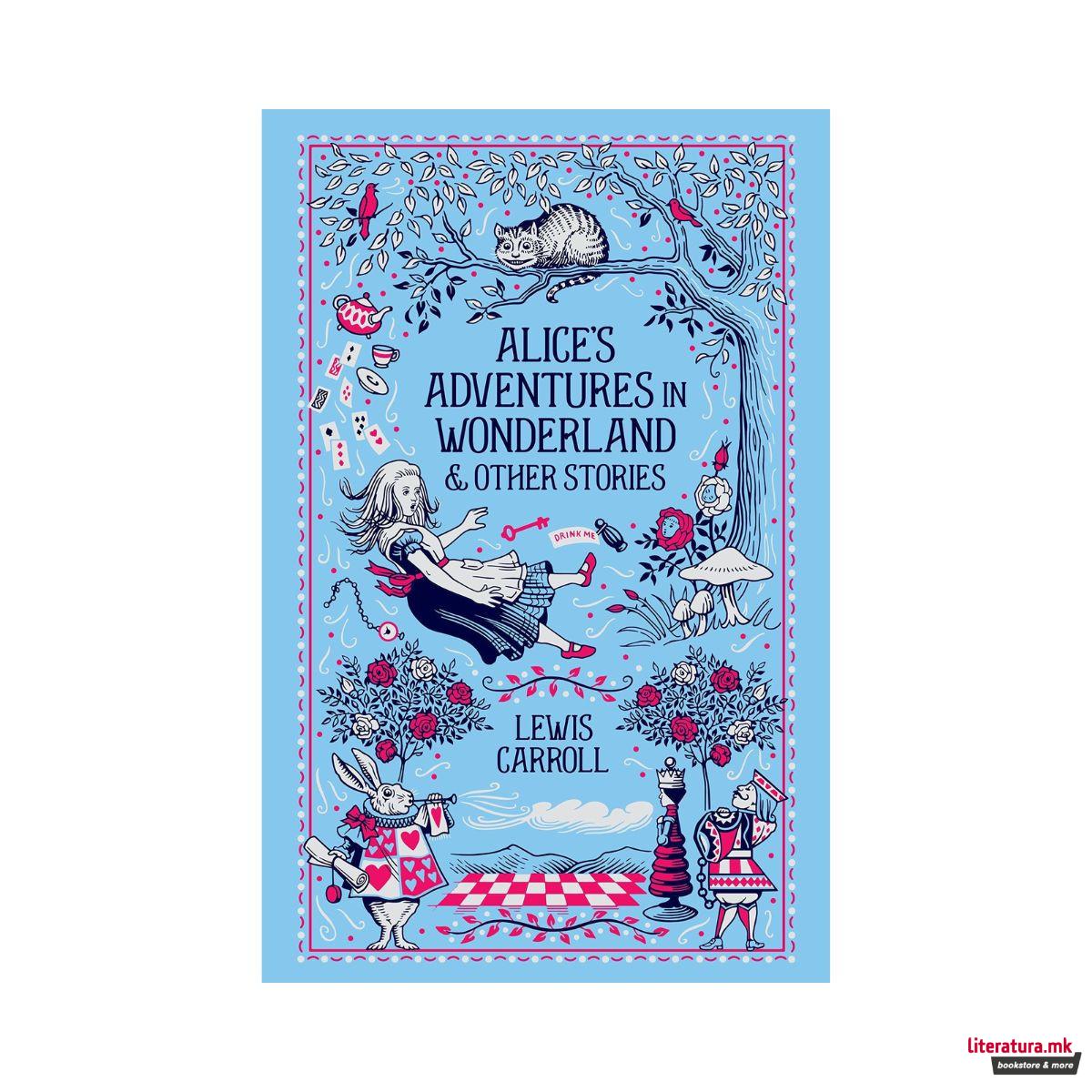 Alice's Adventures in Wonderland & Other Stories 