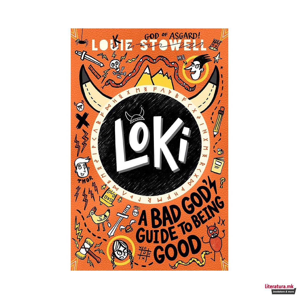 Loki A Bad God's Guide to Being Good 