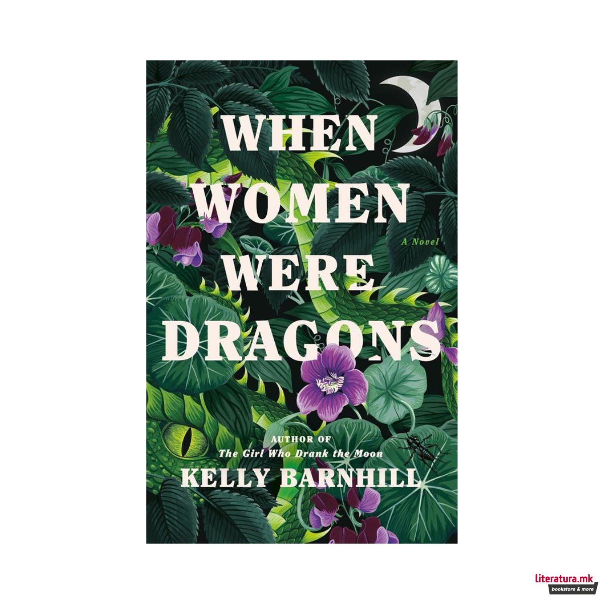 When Women Were Dragons: A Novel 