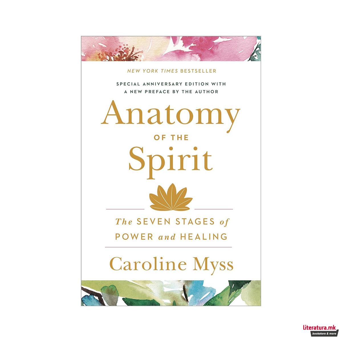 Anatomy of the Spirit: The Seven Stages of Power and Healing 