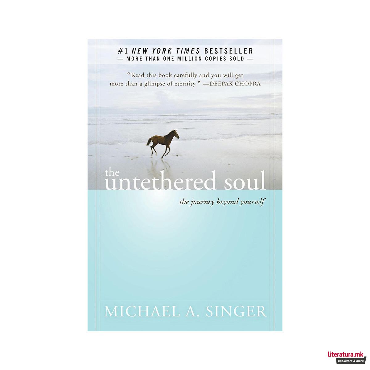 The Untethered Soul: The Journey Beyond Yourself 