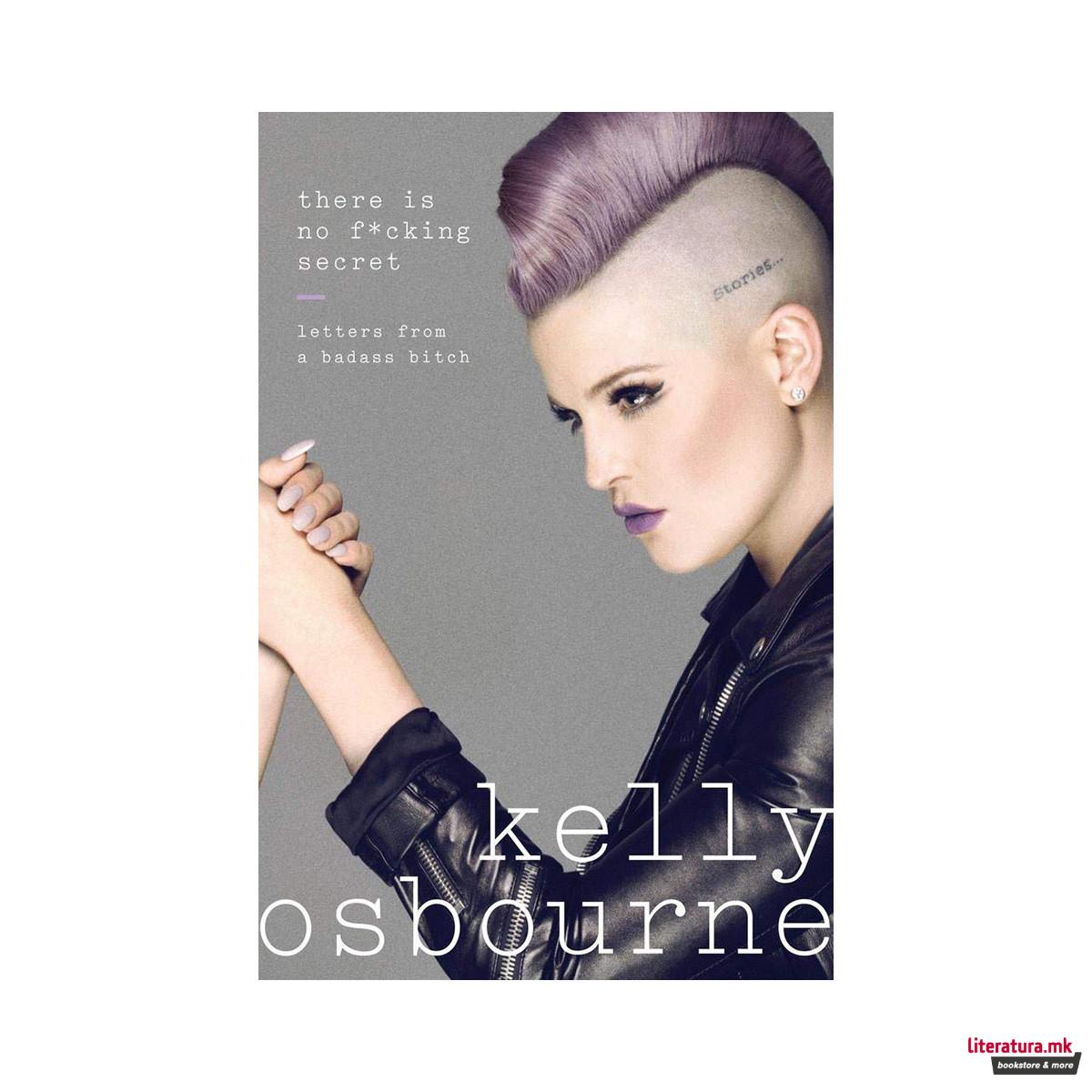 There Is No F*cking Secret : Letters From a Badass Bitch 