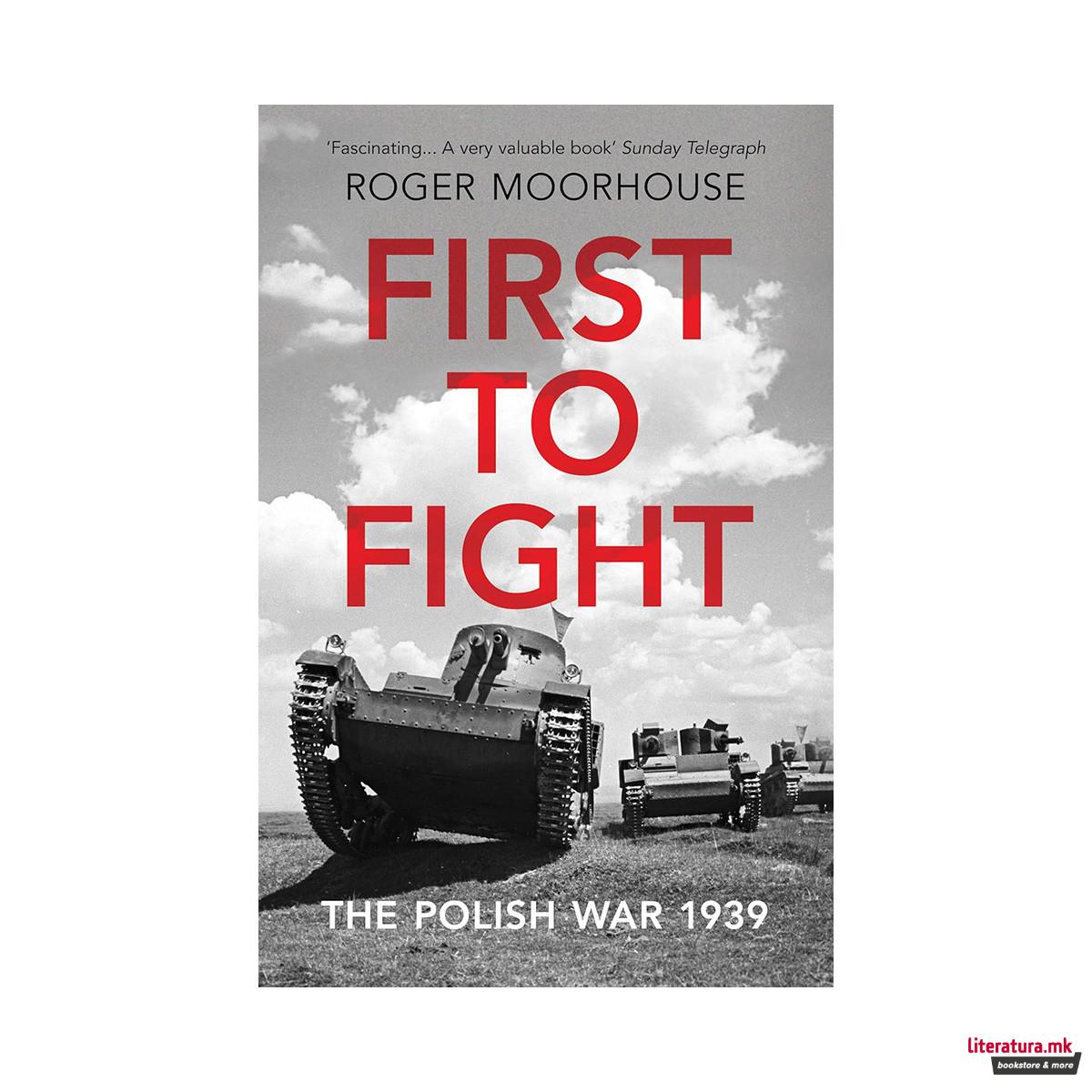 First to Fight: The Polish War 1939 
