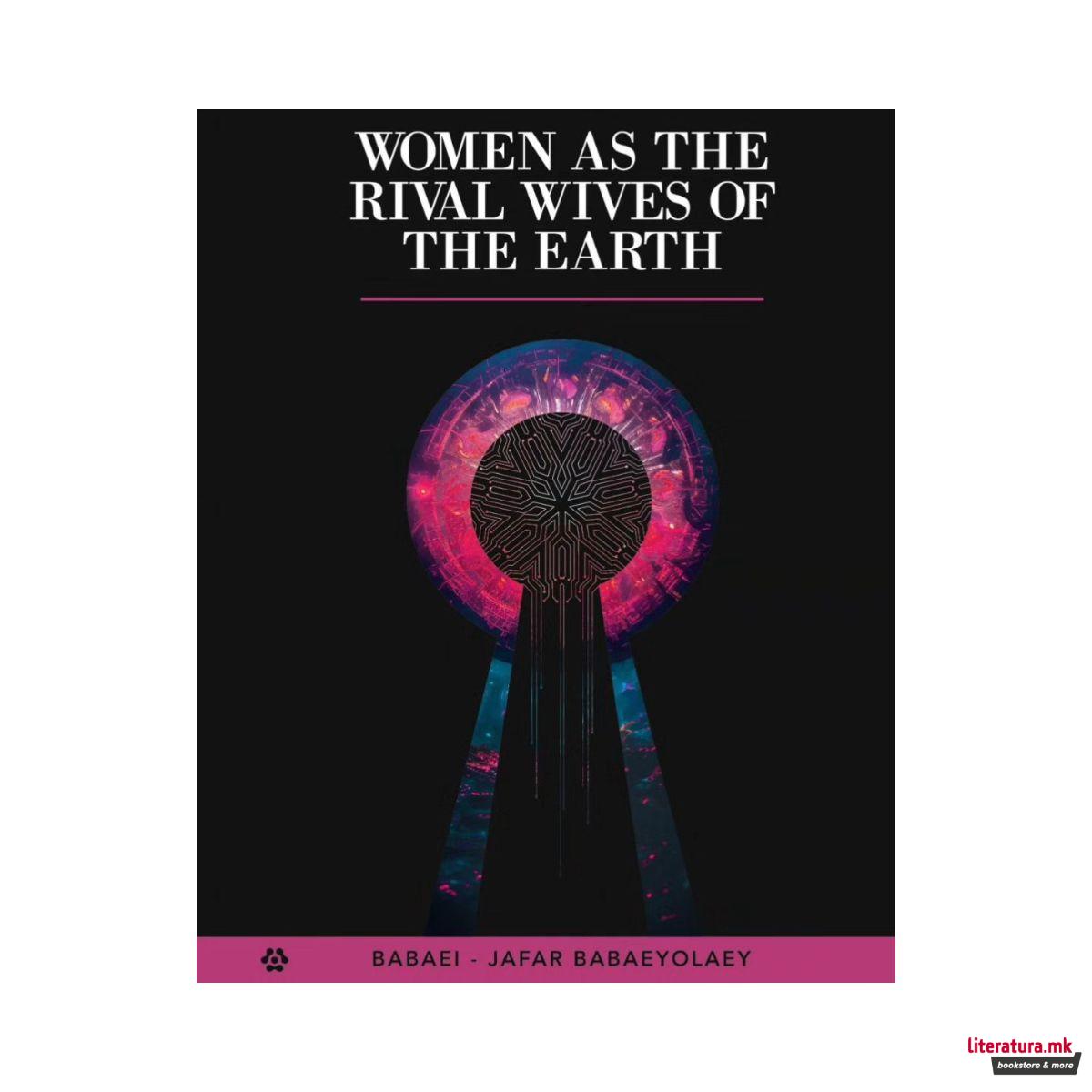 Women as the rival wives of the Earth 