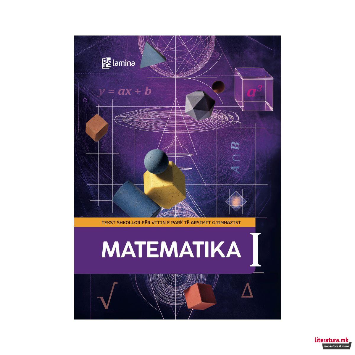 Matematika I, tekst shkollor për vitin e parë të arsimit gjimnazist 