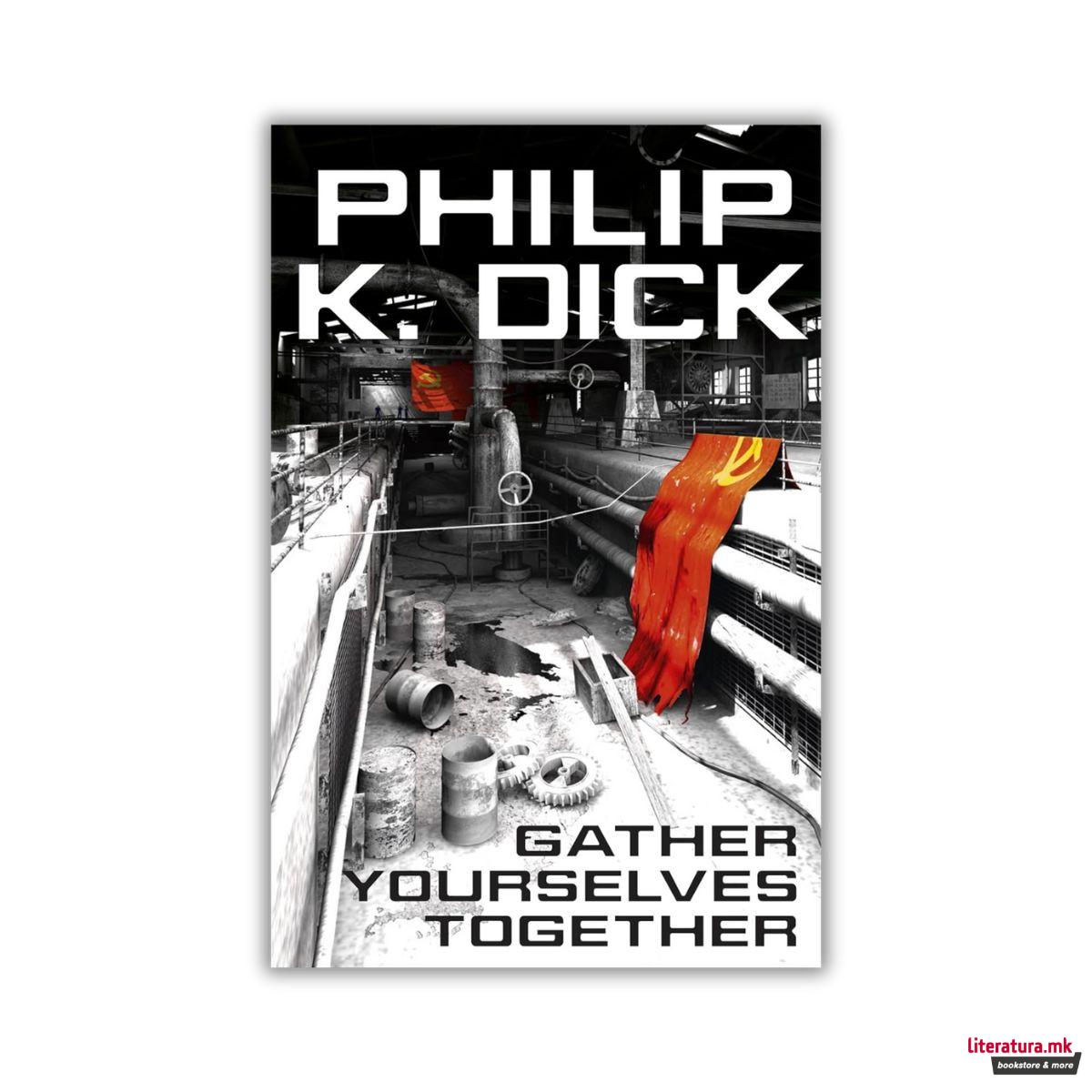 Gather Yourselves Together 