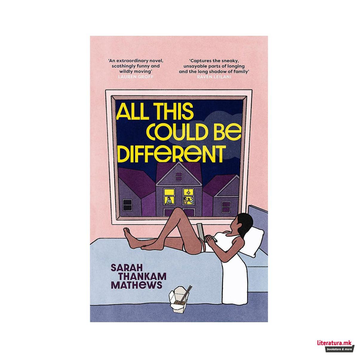 All This Could Be Different 