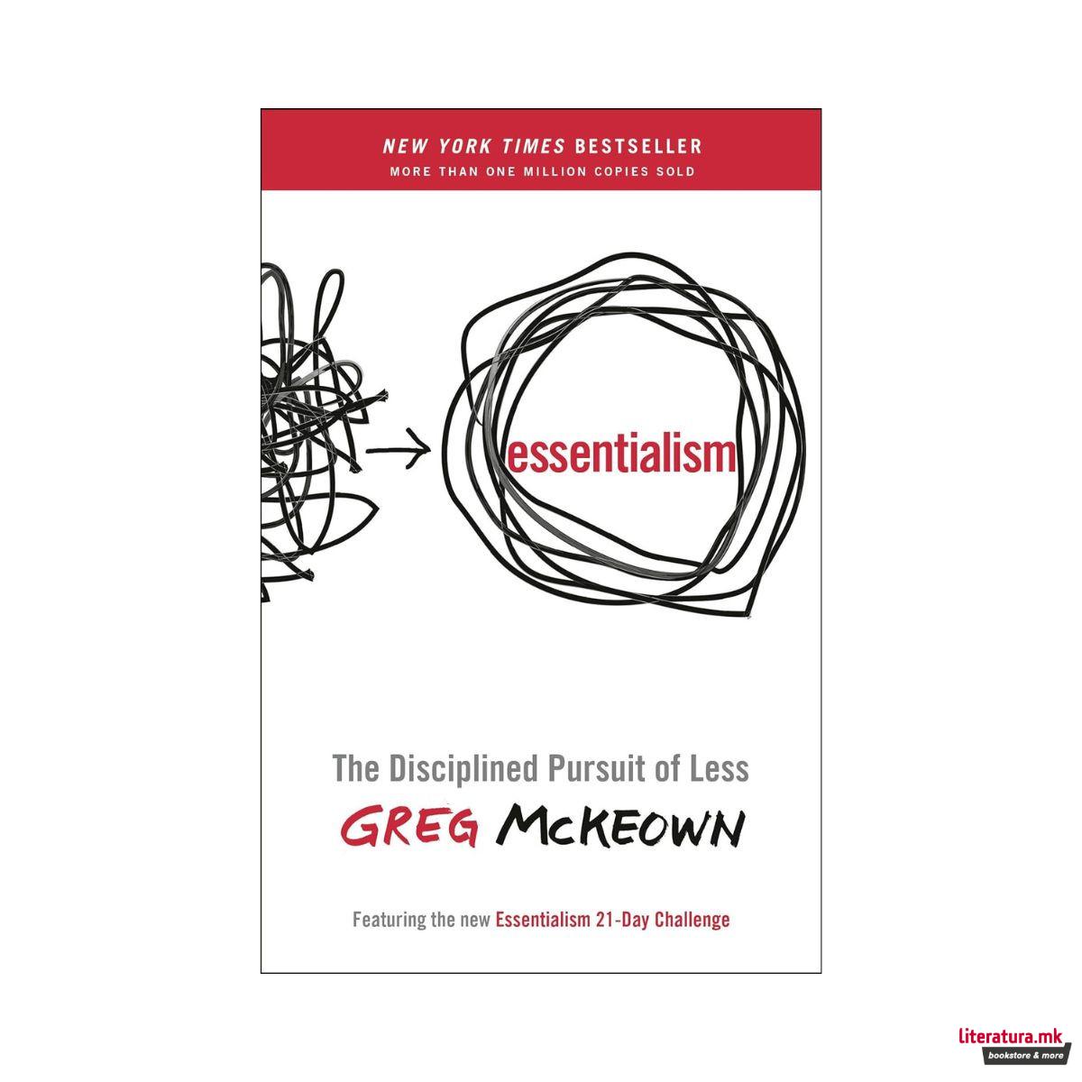 Essentialism: The Disciplined Pursuit of Less 