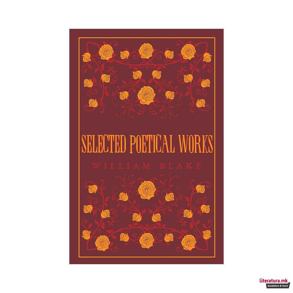 Selected Poetical Works: Blake 