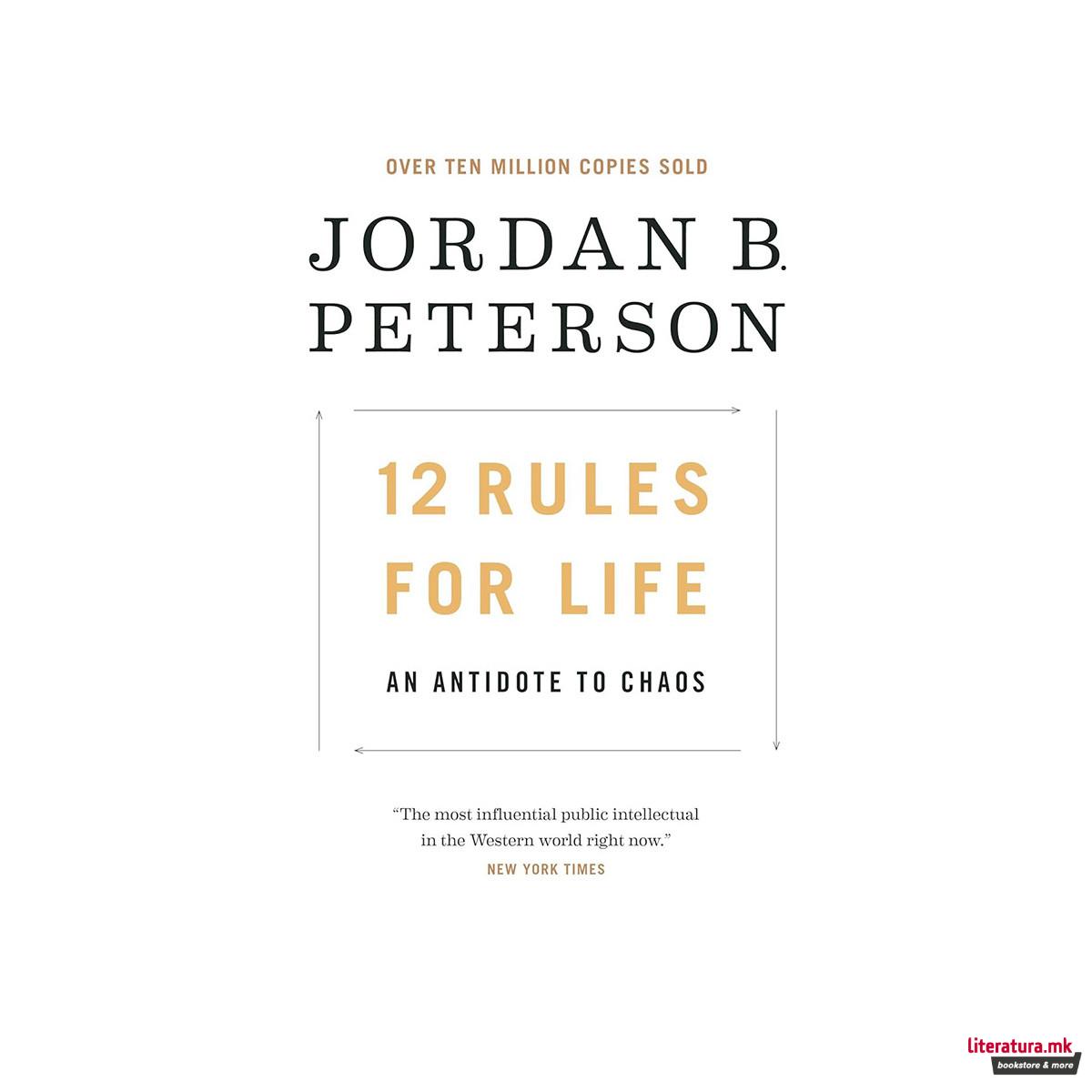12 Rules for Life: An Antidote to Chaos 