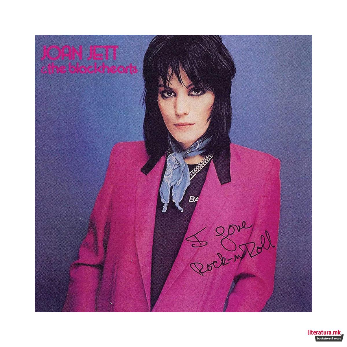 Винил, Joan Jett & The Blackhearts - I Love Rock N' Roll 