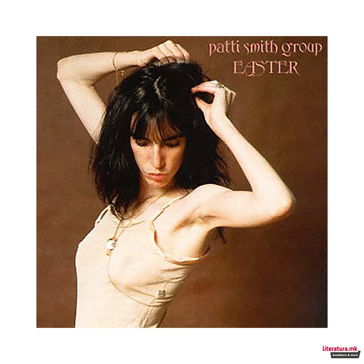 Винил, Patti Smith Group – Easter 