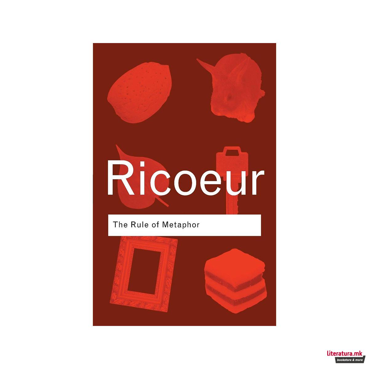 The Rule of Metaphor : The Creation of Meaning in Language 