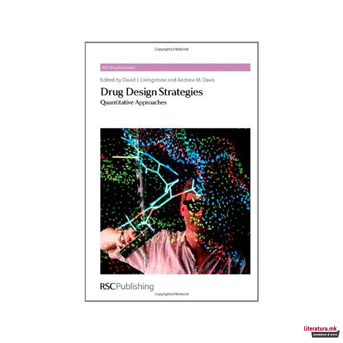 Drug Design Strategies : Quantitative Approaches 