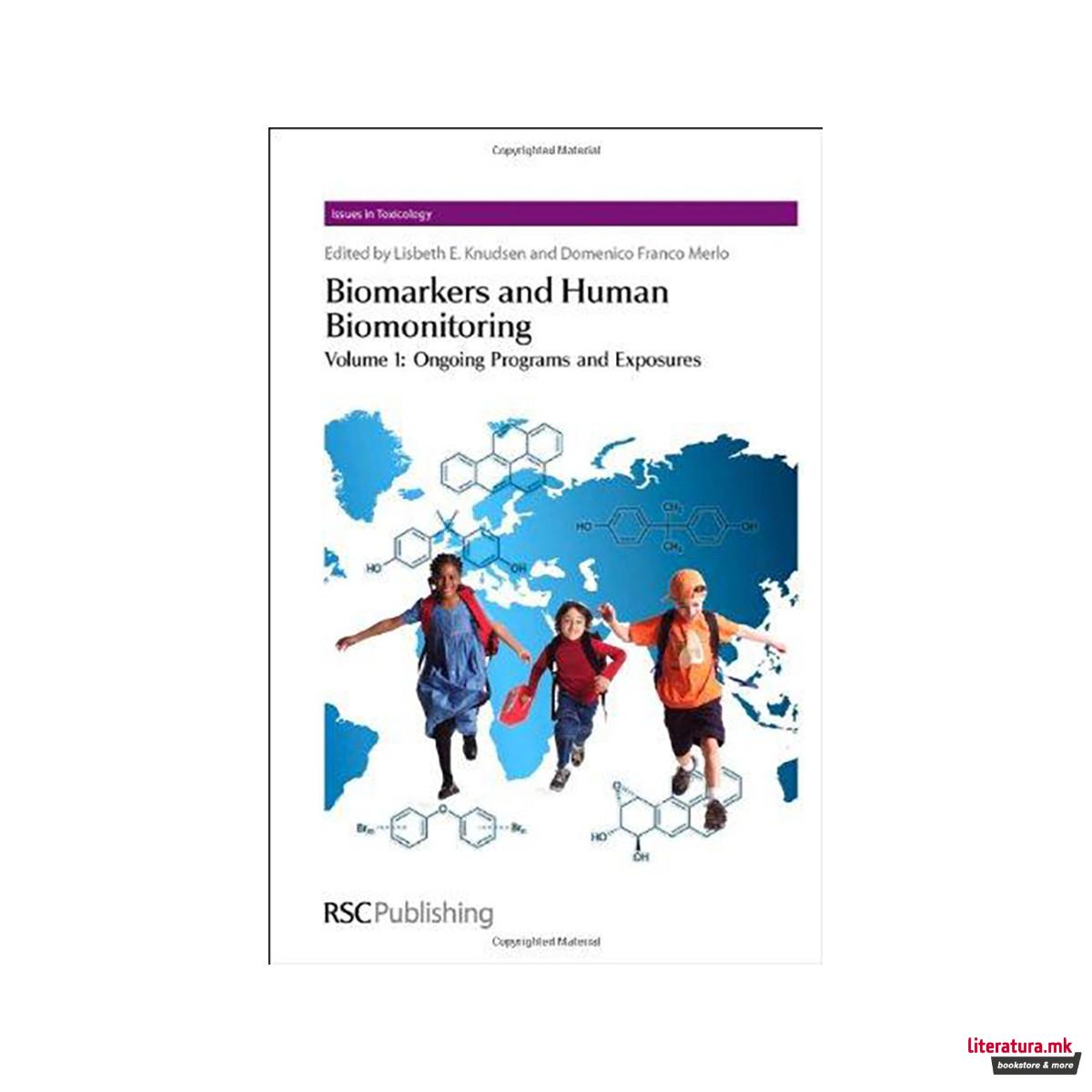 Biomarkers and Human Biomonitoring : Volume 1 