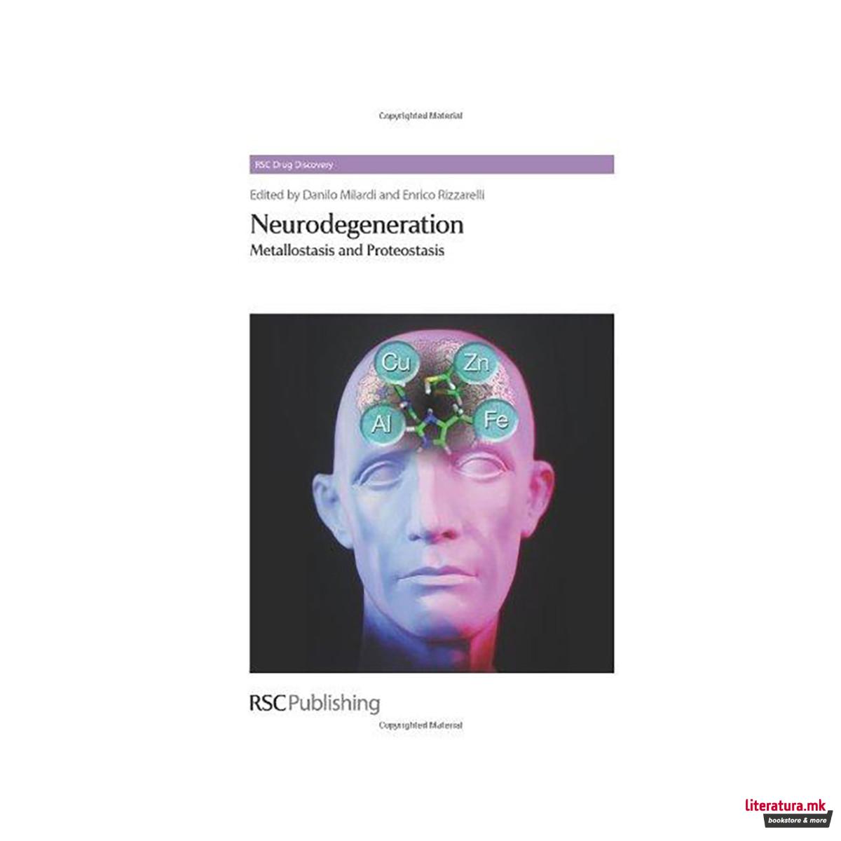 Neurodegeneration : Metallostasis and Proteostasis 