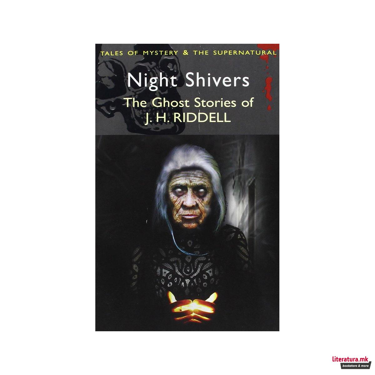 Night Shivers : The Ghost Stories of Mrs J.H. Ridell 