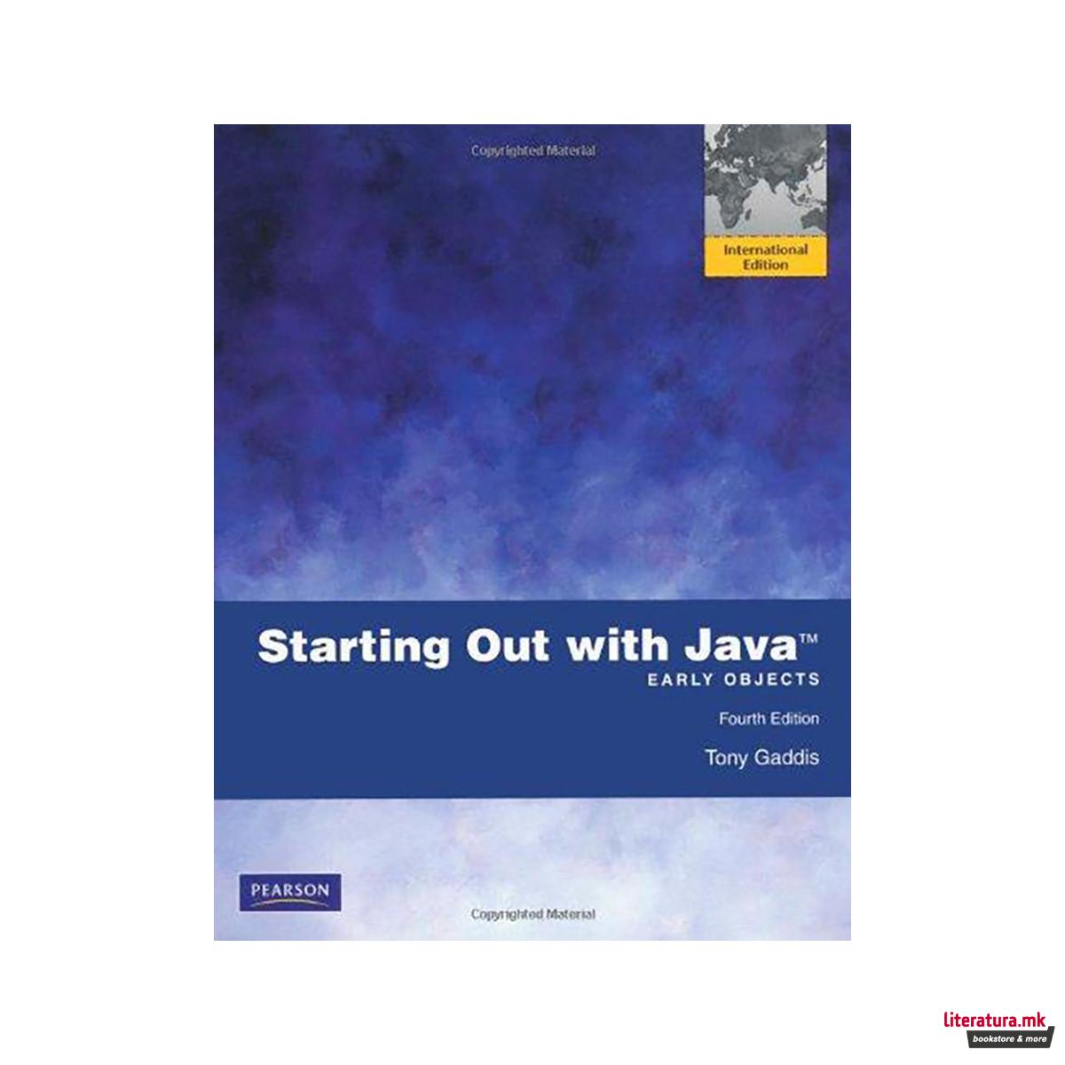 Starting Out with Java: Early Objects : International Edition 
