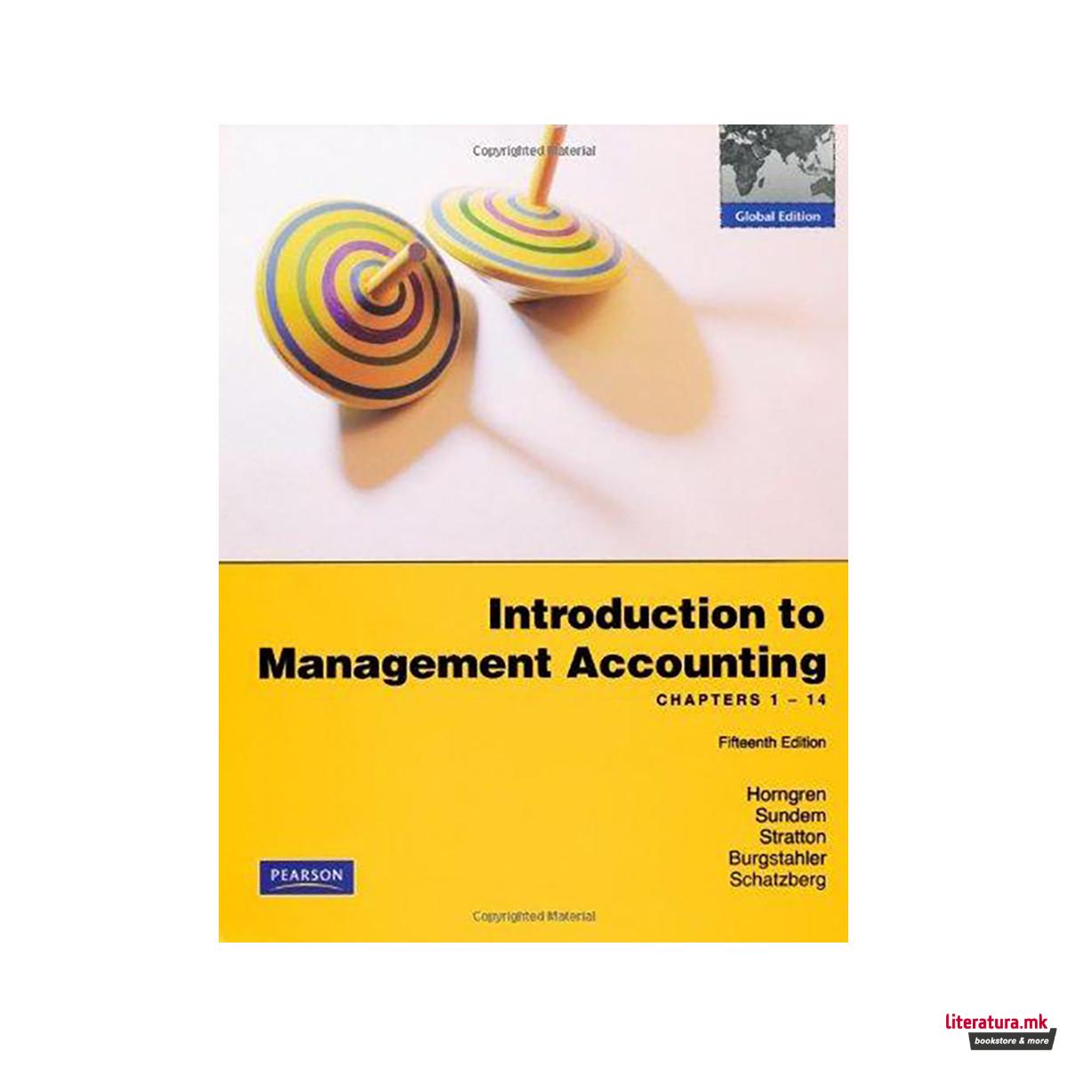Introduction to Management Accounting:Chapters 1-14 with MyAccountingLab : Globa 