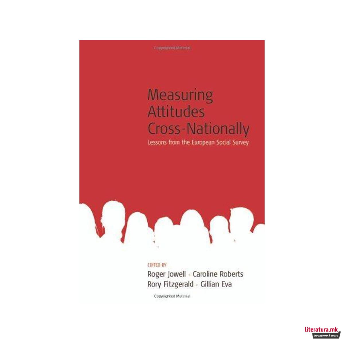 Measuring Attitudes Cross-Nationally : Lessons from the European Social Survey 