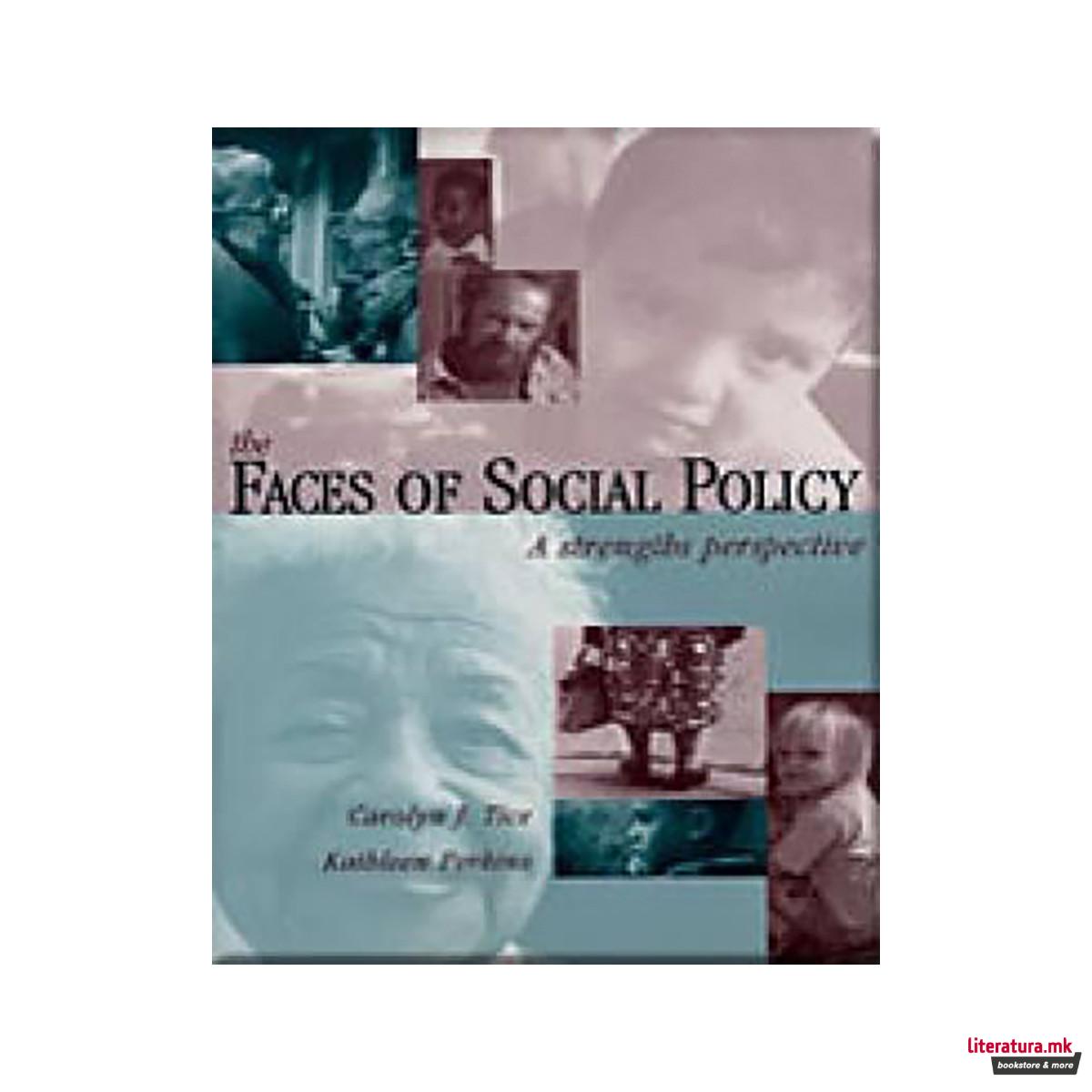 Faces of Social Policy: A Strengths Perspective 