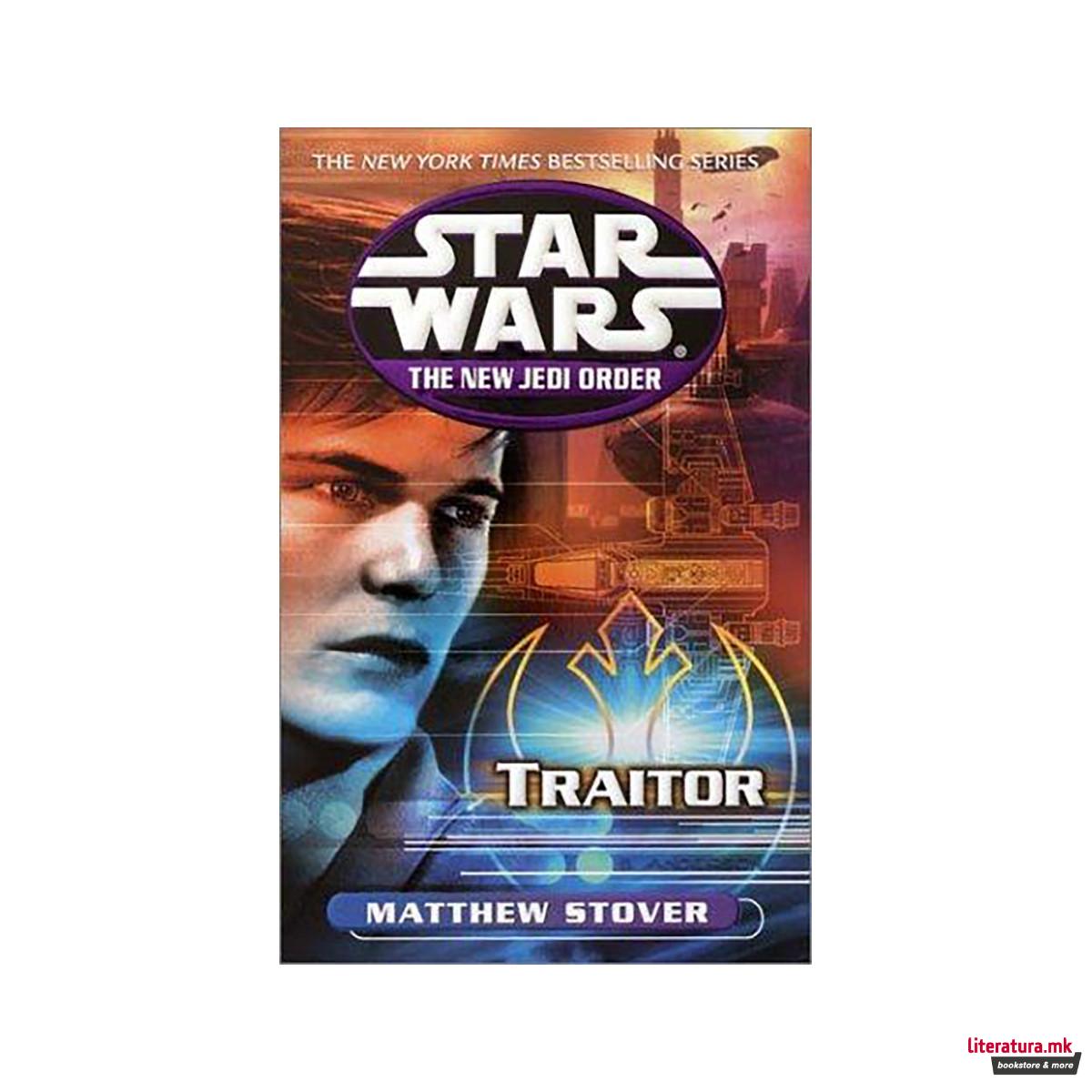 Traitor: Star Wars Legends (the New Jedi Order) 