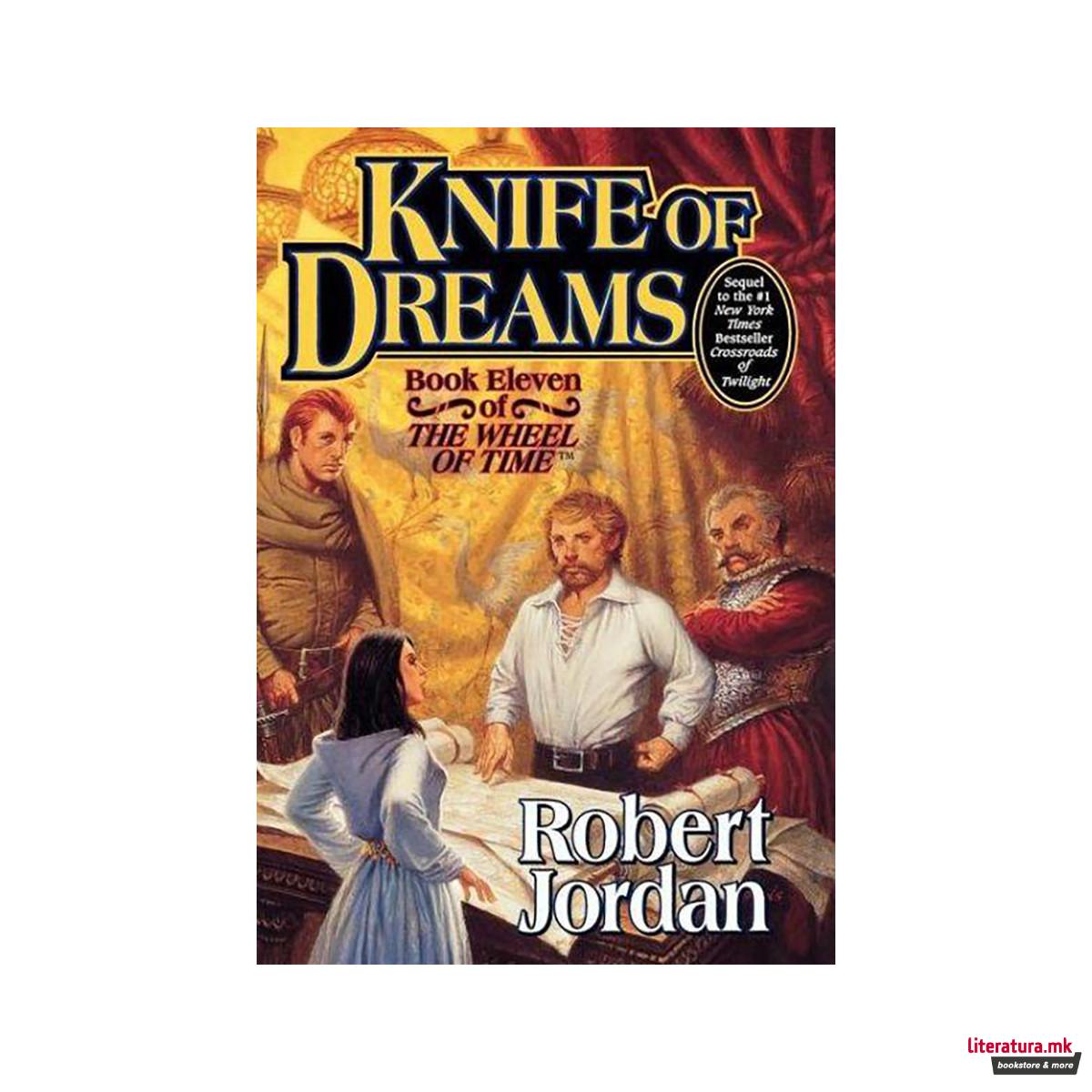 Knife of Dreams : Book Eleven of 'the Wheel of Time' 
