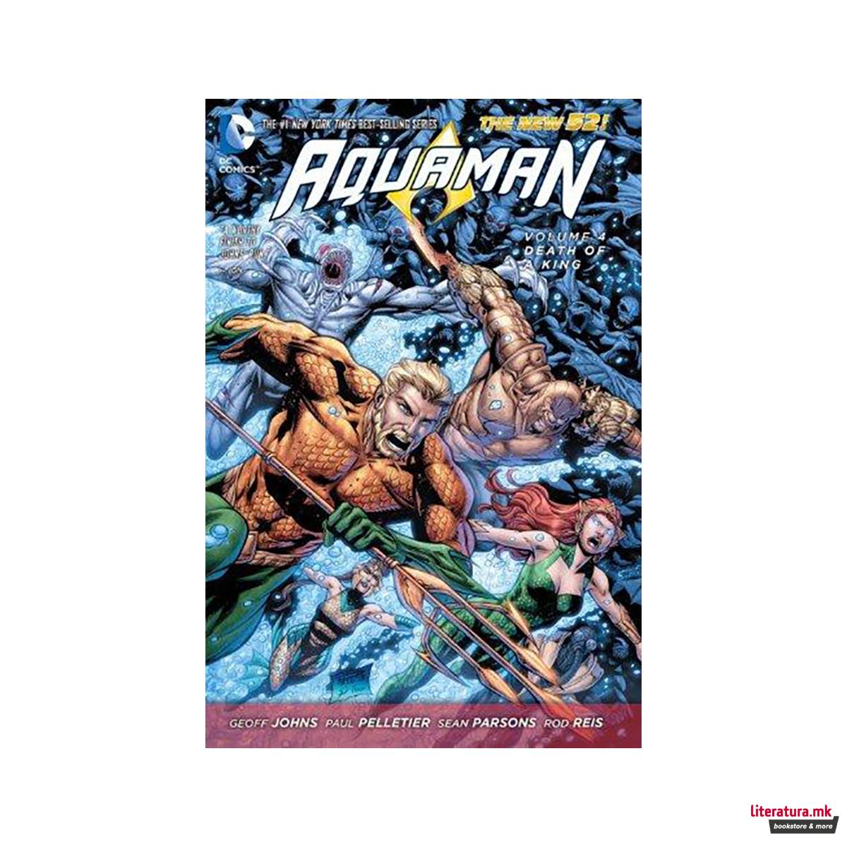 Aquaman Vol. 4 Death Of A King (The New 52) 