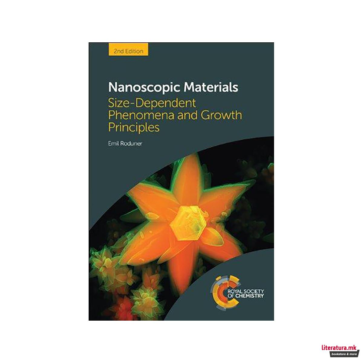 Nanoscopic Materials : Size-Dependent Phenomena and Growth Principles 