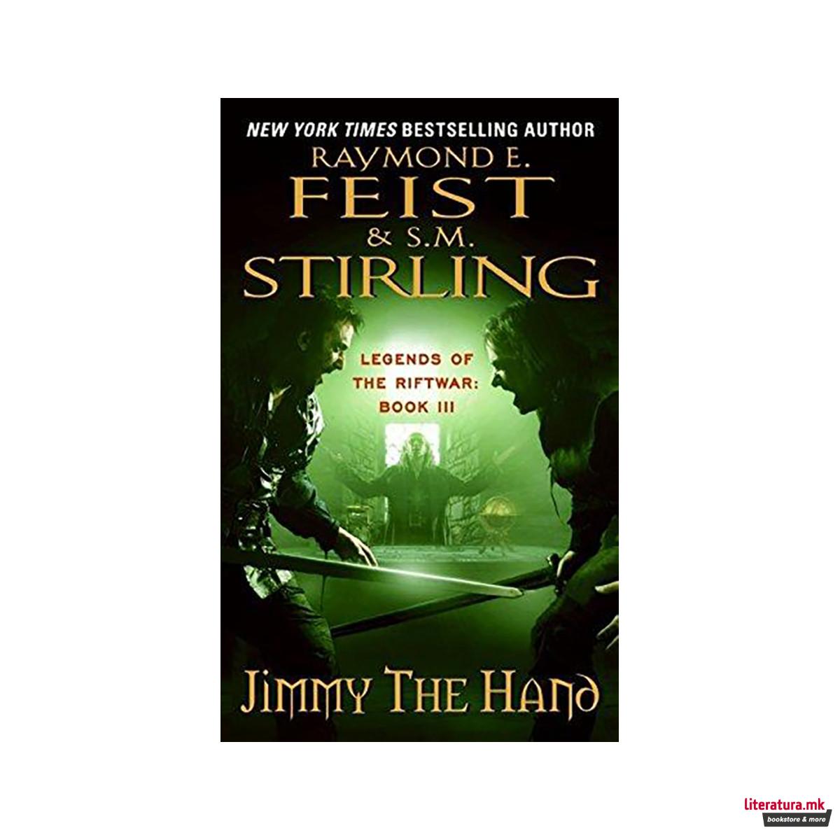 Jimmy the Hand : Legends of the Riftwar, Book 3 