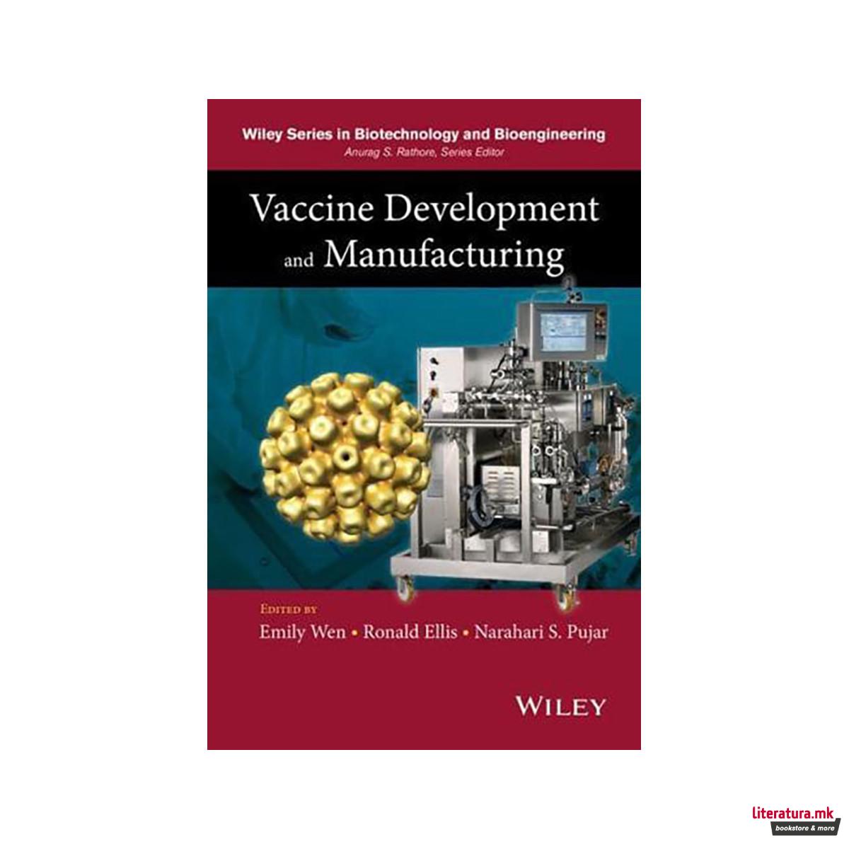 Vaccine Development and Manufacturing - Wiley Series in Biotechnology and Bioeng 