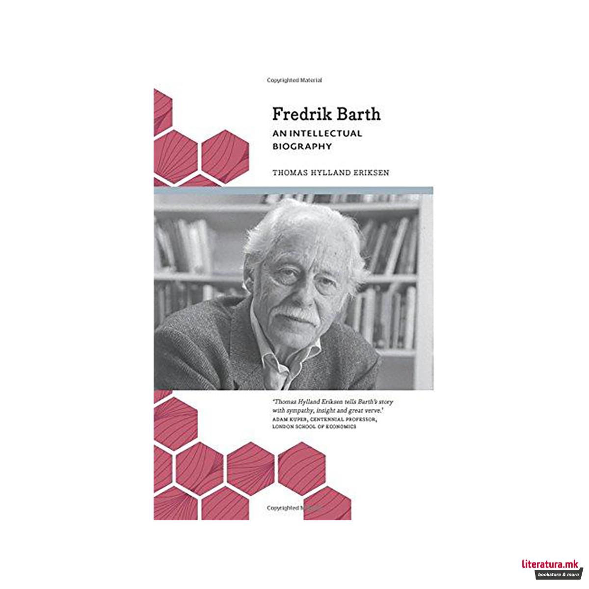 Fredrik Barth : An Intellectual Biography 