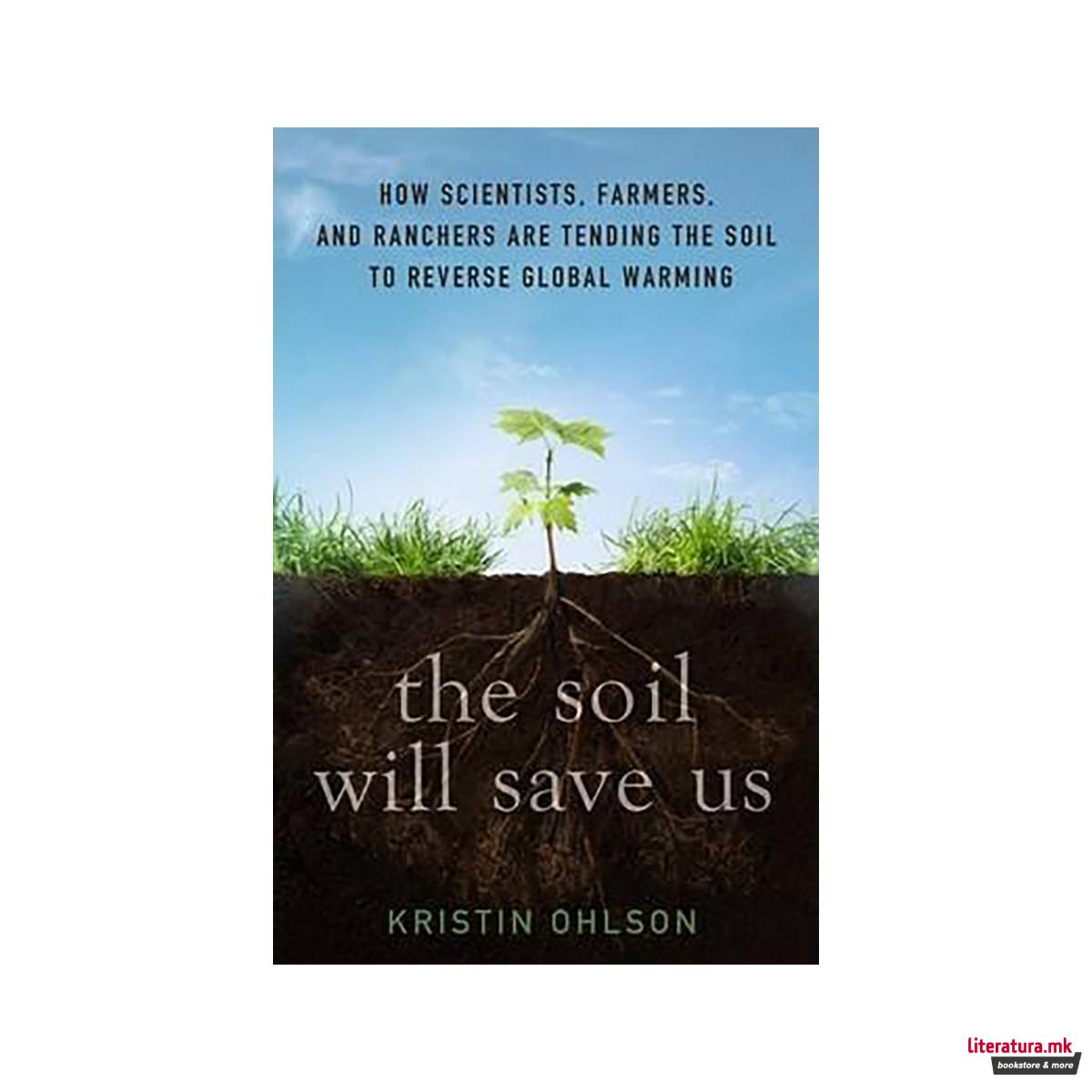 The Soil Will Save Us 