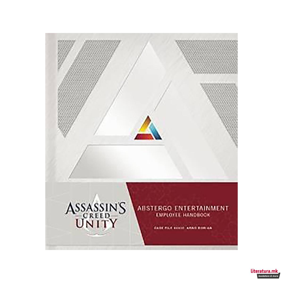 Assassin's Creed Unity : Abstergo Entertainment: Employee Handbook 