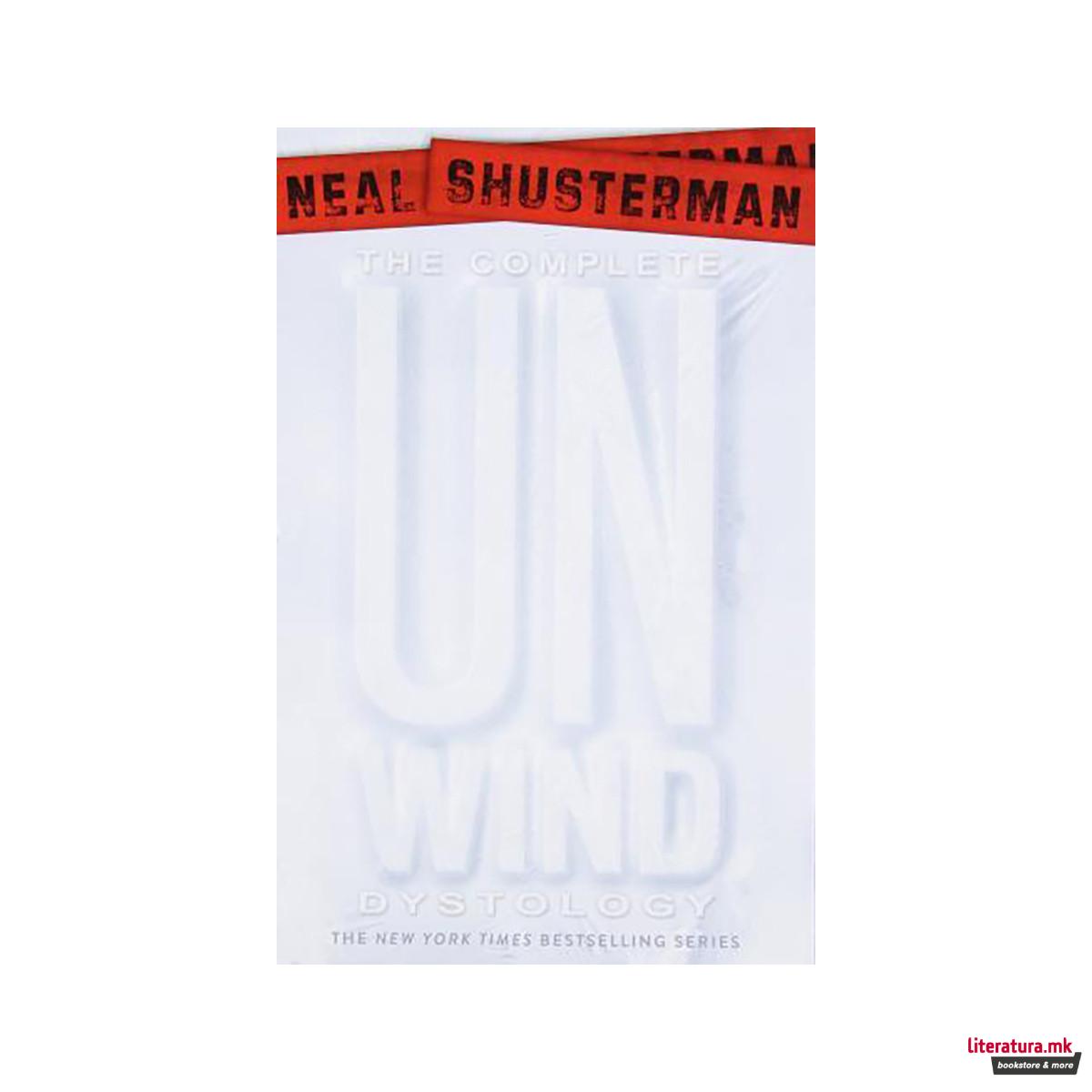 The Complete Unwind Dystology Set : Unwind; Unwholly; Unsouled; Undivided 