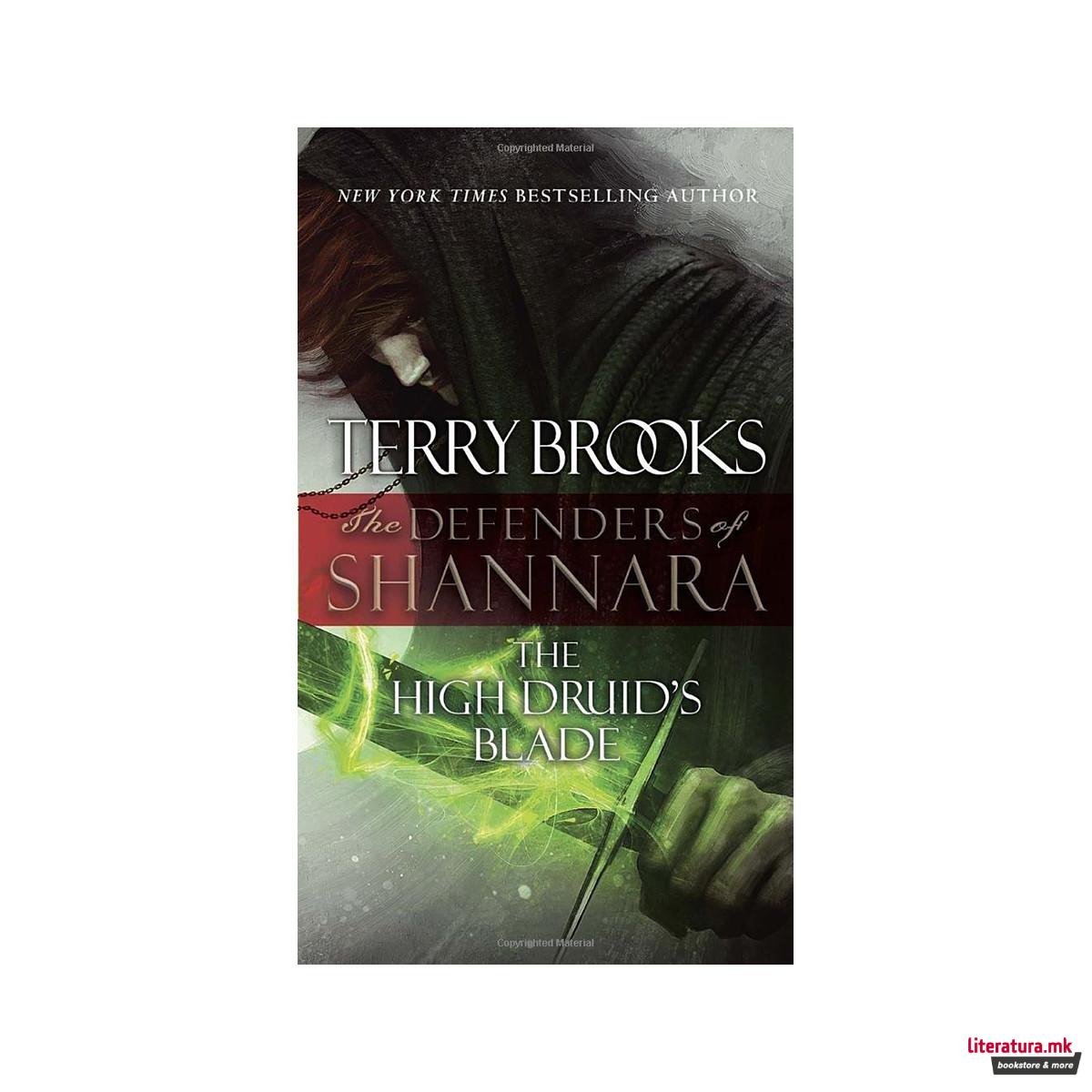 The High Druid's Blade : The Defenders of Shannara 