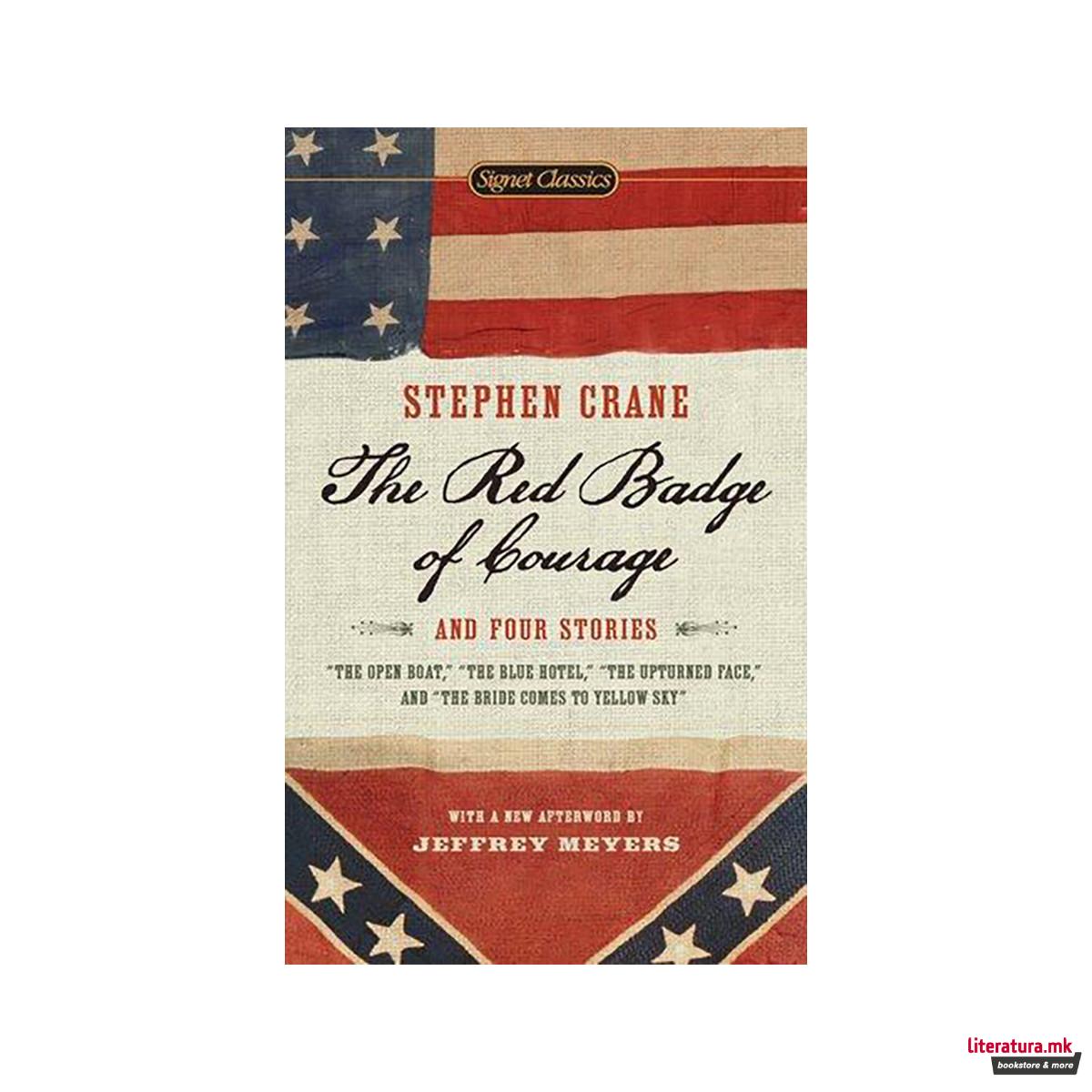 The Red Badge of Courage and Four Stories 