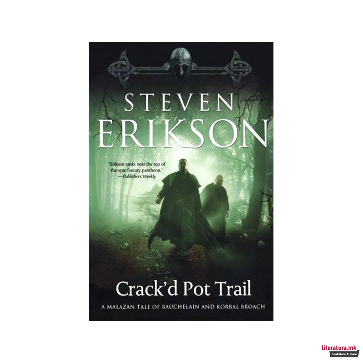 Crack'd Pot Trail : A Malazan Tale of Bauchelain and Korbal Broach 
